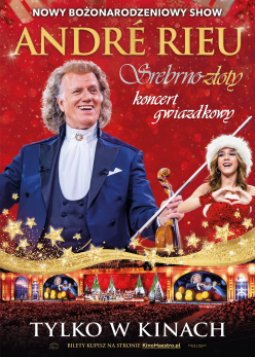 André Rieu. Srebrno-złoty koncert gwiazdkowy