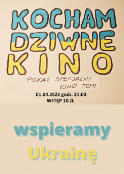 Kocham dziwne kino - wsparcie dla Ukrainy