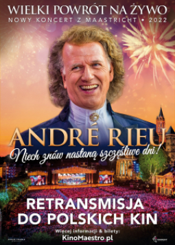  André Rieu. Niech znów nastaną szczęśliwe dni!