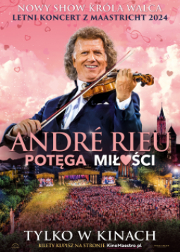 André Rieu. Potęga miłości