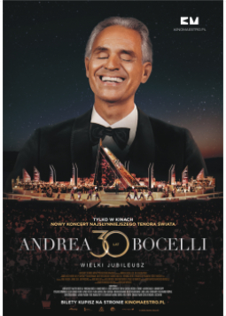 Andrea Bocelli. Wielki jubileusz 30-lecia występów