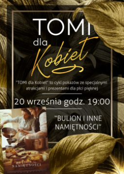 TOMI dla Kobiet - Bulion i inne namiętnośći 