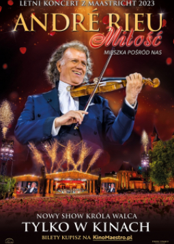  André Rieu. Miłość mieszka pośród nas