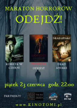 Maraton Horrorów: Odejdź!