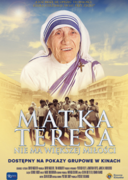 Matka Teresa. Nie ma większej miłości 