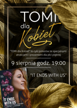 TOMI dla Kobiet - It ends with us 